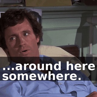 ...around here somewhere.