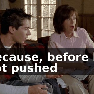 Because, before he got pushed