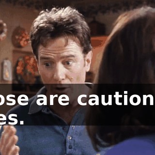 Those are cautionary tales.