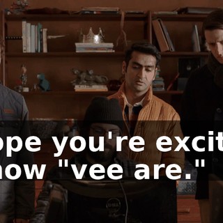 I hope you're excited. I know "vee are."