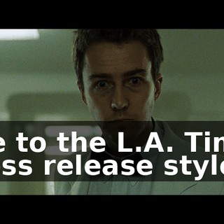 one to the L.A. Times press release style.