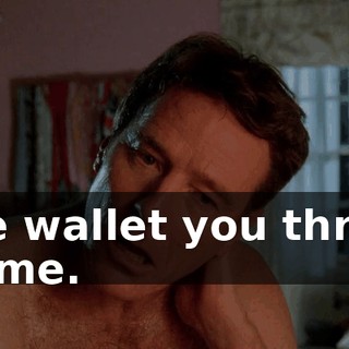 the wallet you threw at me.