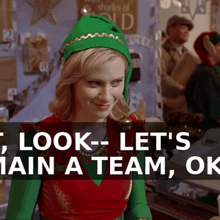 BUT, LOOK-- LET'S REMAIN A TEAM, OKAY?