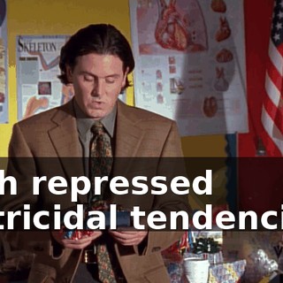 With repressed matricidal tendencies?