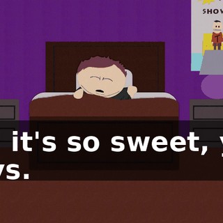 Oh, it's so sweet, you guys.