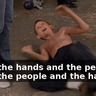 And the hands and the people! And the people and the hands!