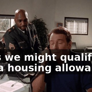 plus we might qualify for a housing allowance.