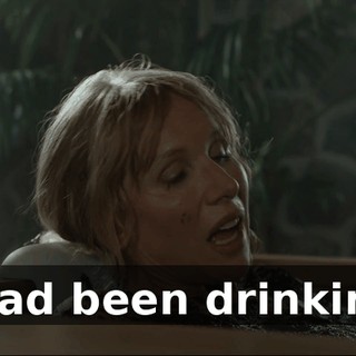 I had been drinking.