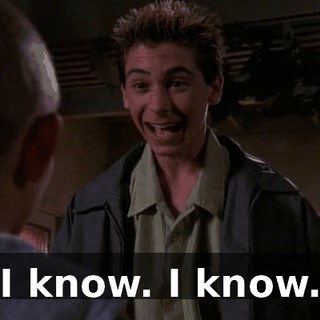I know. I know.