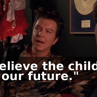 "I believe the children are our future."