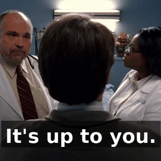It's up to you.
