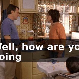 Well, how are you going