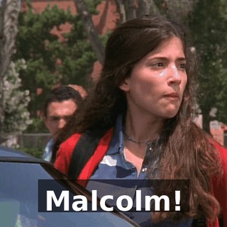 Malcolm!