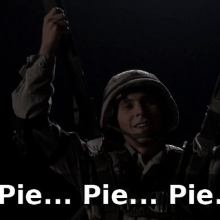 Pie... Pie... Pie.