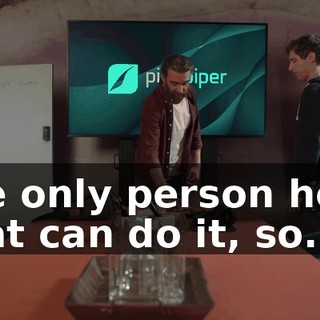 the only person here that can do it, so...