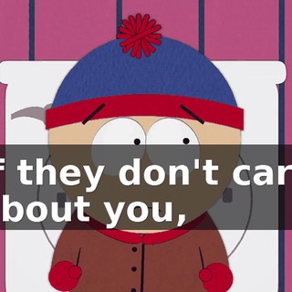 If they don't care about you,