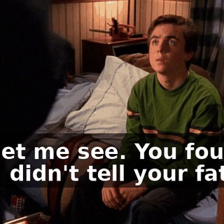So, let me see. You found a gun, didn't tell your father.