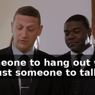 Someone to hang out with or just someone to talk to.