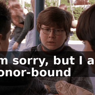 I'm sorry, but I am honor-bound