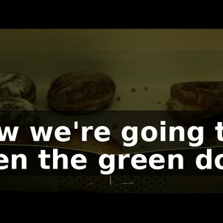 Now we're going to open the green door,