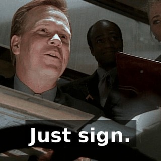 Just sign.