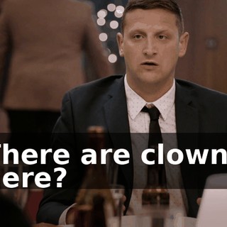 There are clowns here?