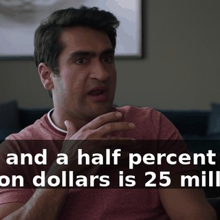 Two and a half percent of a billion dollars is $25 million!