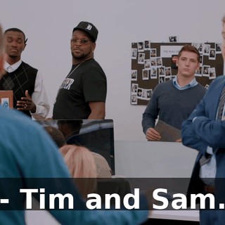 - Tim and Sam.