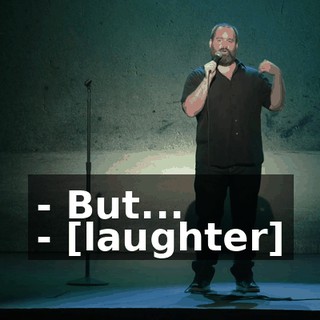 - But... - [laughter]
