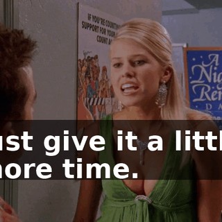 Just give it a little more time.