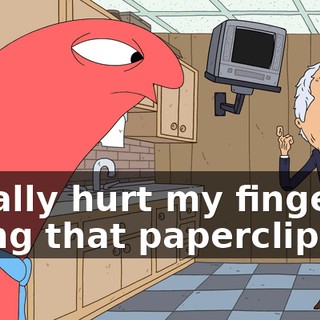 I really hurt my finger doing that paperclip bit.