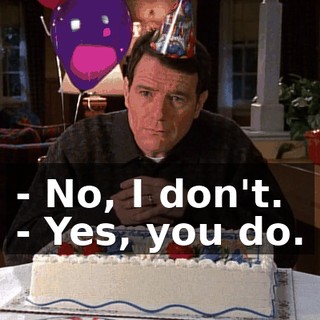 - No, I don't. - Yes, you do.