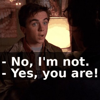 - No, I'm not. - Yes, you are!