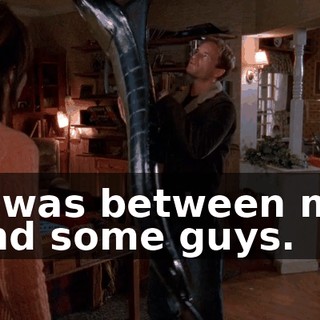 It was between me and some guys.