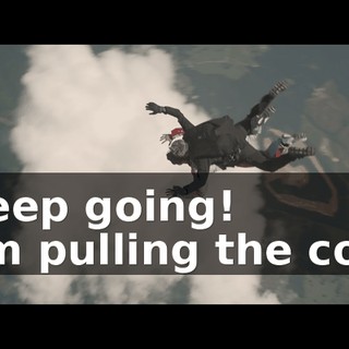 - Keep going! - I'm pulling the cord!