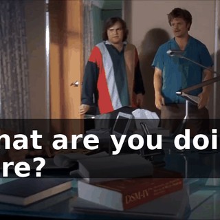 What are you doing here?