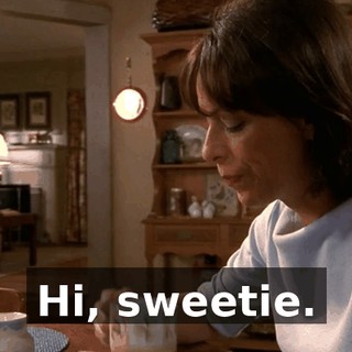 Hi, sweetie.