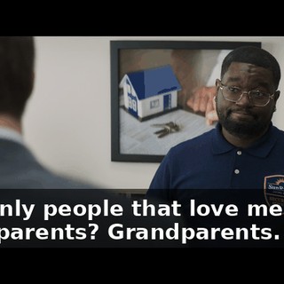The only people that love me more than parents? Grandparents.