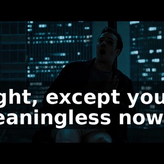 Right, except you is meaningless now.