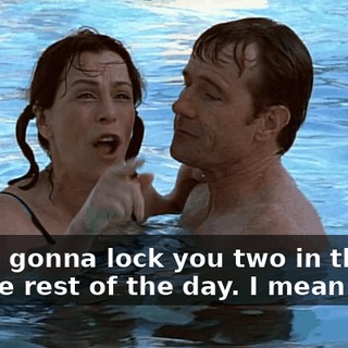 or I'm gonna lock you two in the car for the rest of the day. I mean it.