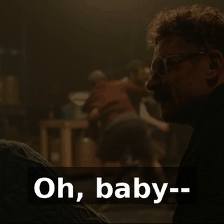 Oh, baby--
