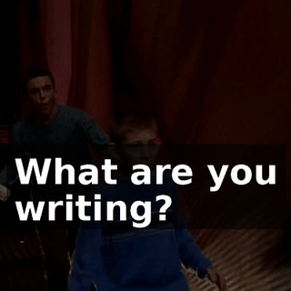 What are you writing?