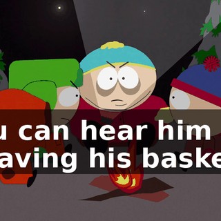 you can hear him weaving his baskets.