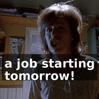 a job starting tomorrow!