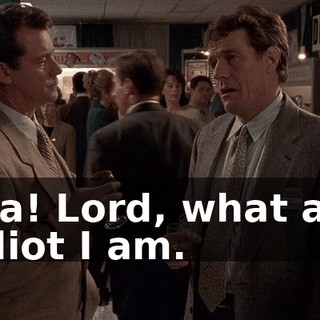 Ha! Lord, what an idiot I am.