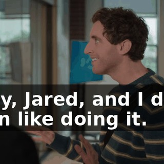 Okay, Jared, and I don't even like doing it.