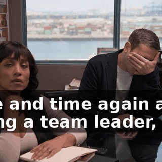 time and time again after losing a team leader,
