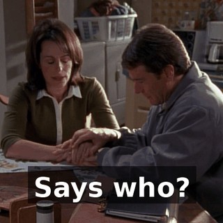 Says who?