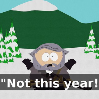 "Not this year!
