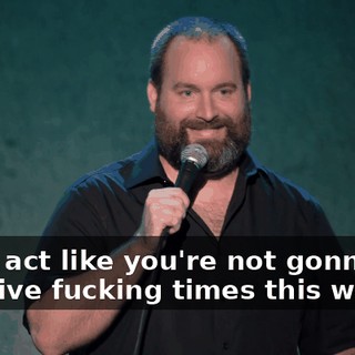 Don't act like you're not gonna use that five fucking times this week.